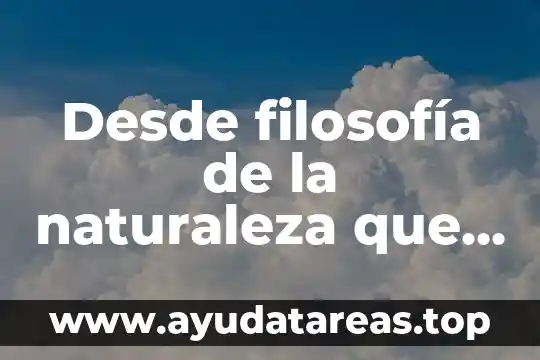 Qué es la lógica desde la filosofía 8 Desde filosofía de la naturaleza que es la naturaleza