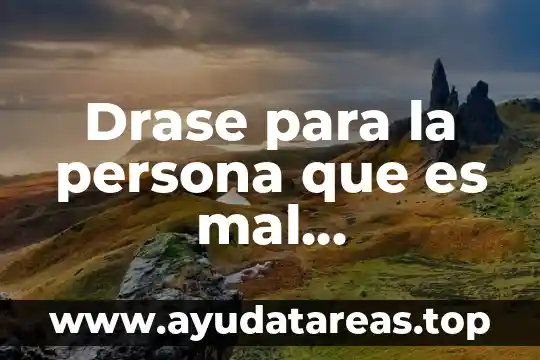 Que es una persona inalterada 8 Drase para la persona que es mal agrardecido
