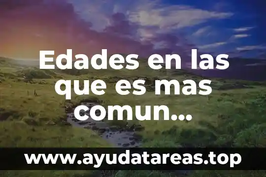 Edades en las que es mas comun padeceer deprecion