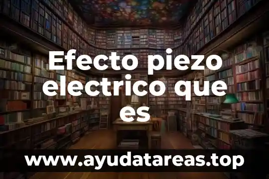 Efecto piezo electrico que es