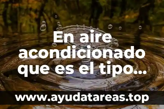 Qué es el tipo y número de id 3 En aire acondicionado que es el tipo de ire