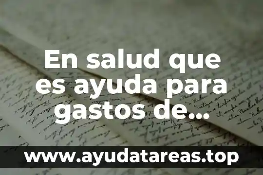 En salud que es ayuda para gastos de actualización