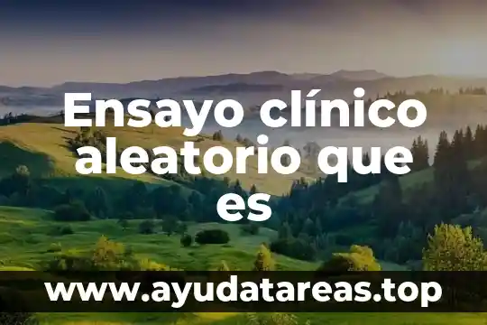 Que es archivo clinico de un hospital 5 Ensayo clínico aleatorio que es