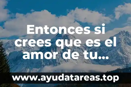 Porque crees que es importante el agua 5 Entonces si crees que es el amor de tu vida