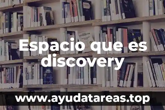 Que es espacio en las artes 7 Espacio que es discovery