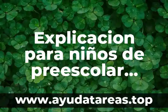 Explicacion para niños de preescolar sobre que es un experimento