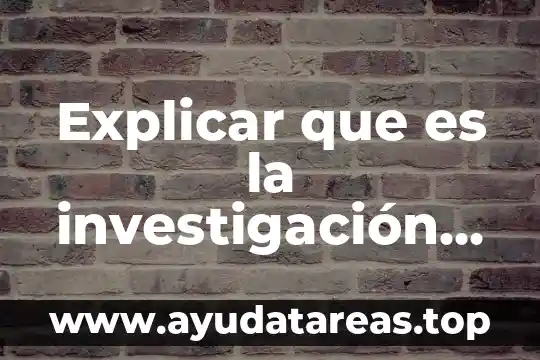 Que es un documental y tipos 3 Explicar que es la investigación documental