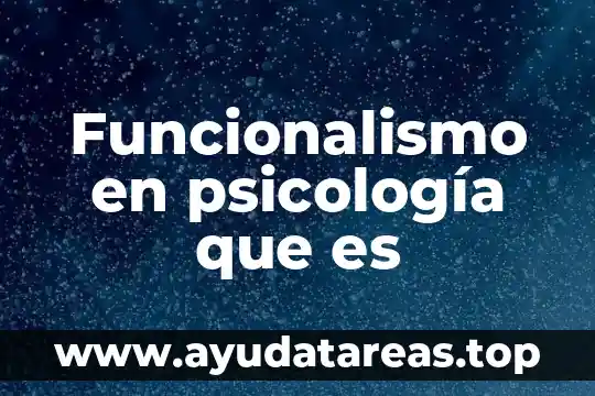 Qué es un do en psicología 6 Funcionalismo en psicología que es
