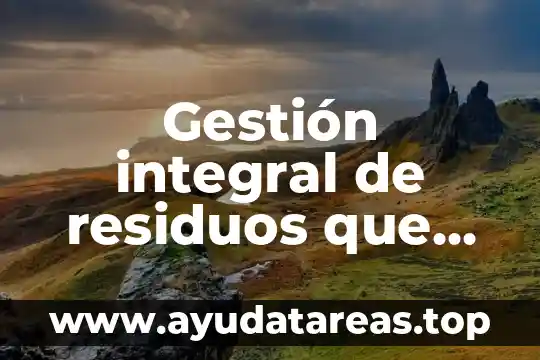 Gestión integral de residuos que es