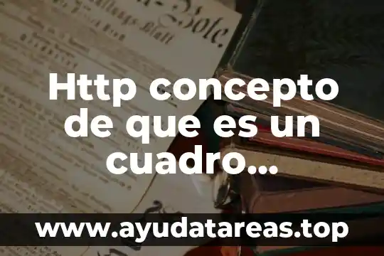 Http concepto de que es un cuadro sinóptico