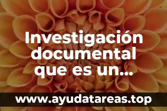Proyecto filadelfia que es 6 Investigación documental que es un proyecto