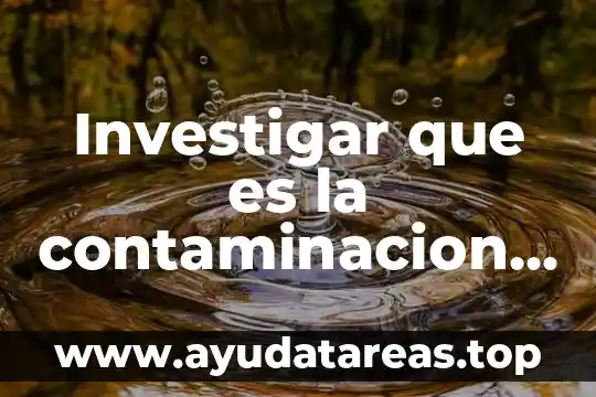 Que es modelos analitico contaminacion del agua 4 Investigar que es la contaminacion del aire