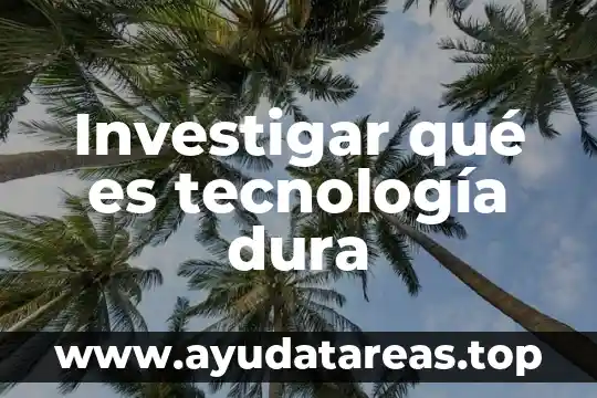 Qué es agua orgánica donde se la venden 4 Investigar qué es tecnología dura