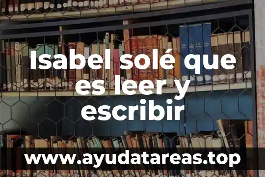 Qué es la lectura y formas de leer 5 Isabel solé que es leer y escribir