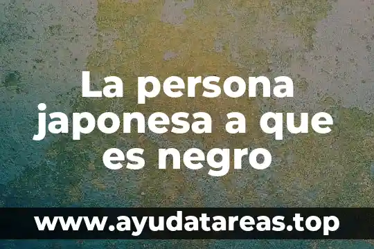 Qué es la ilustración filosofía 3 La persona japonesa a que es negro