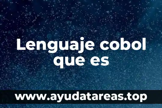 Que es el lenguaje esoterico sud 6 Lenguaje cobol que es
