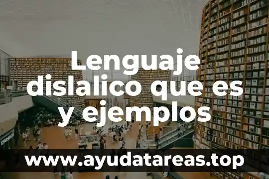 Que es libreria en lenguaje c 4 Lenguaje dislalico que es y ejemplos