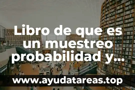 Que es un muestreo estadistico tipos de muestreo 8 Libro de que es un muestreo probabilidad y estadistica