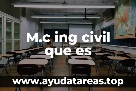 Que es mc o mac informatica 4 M.c ing civil que es