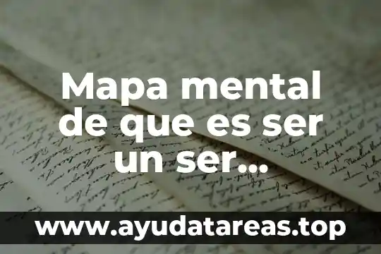 Mapa mental de que es ser un ser individual