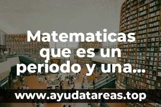 Qué es número de orden 6 Matematicas que es un periodo y una orden