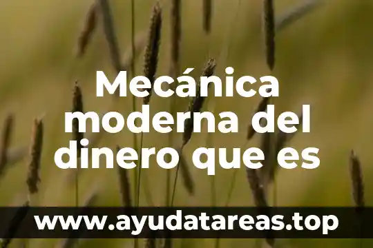 Qué es la física moderna significado 4 Mecánica moderna del dinero que es
