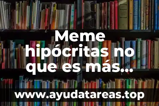 Meme hipócritas no que es más importante la familia