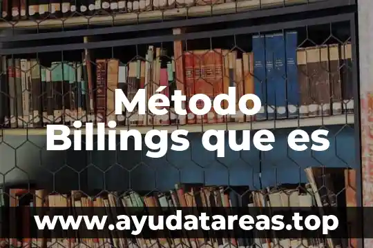 Metodo evolutivo que es 6 Método Billings que es