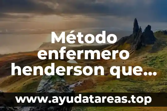 Metodo evolutivo que es 4 Método enfermero henderson que es redalyc