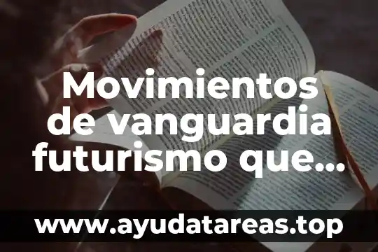 Que es la literatura de vanguardia en colombia 4 Movimientos de vanguardia futurismo que es