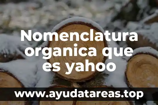 Código de nomenclatura que es 6 Nomenclatura organica que es yahoo