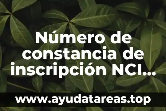 Que es una carta de inscripcion del imss 5 Número de constancia de inscripción NCI que es