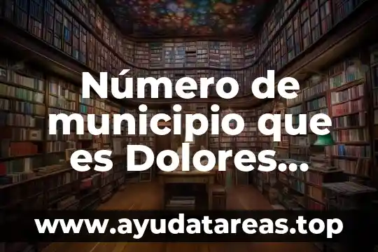 Que es un numero negativo significado 3 Número de municipio que es Dolores Hidalgo