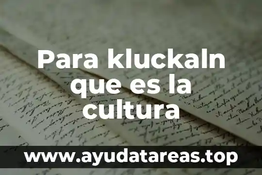 Para kluckaln que es la cultura