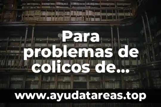 Que es bueno para sacar el agua del pulmón 6 Para problemas de colicos de diarreas que es bueno tomar