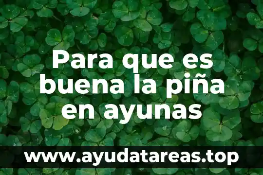 Para que es bueno agua con limon en ayunas 6 Para que es buena la piña en ayunas