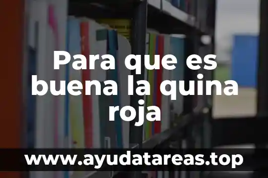 Para que es buena la morilla 3 Para que es buena la quina roja