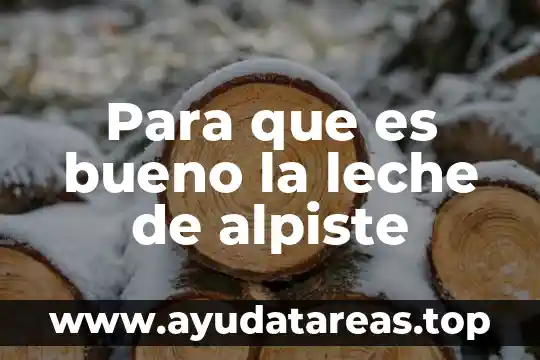 Para que es bueno la leche de alpiste