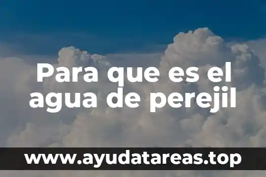 Que es cianuro de agua 3 Para que es el agua de perejil