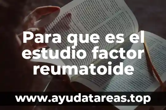 Que es cas en microbiologia 5 Para que es el estudio factor reumatoide