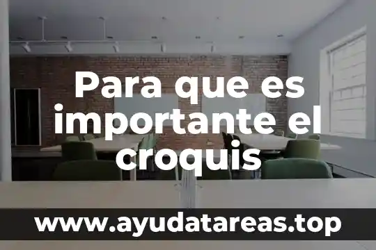 Para que es importante el croquis