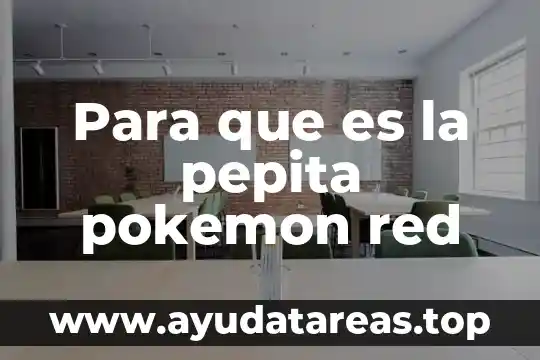Que es y tipos de kanban 8 Para que es la pepita pokemon red