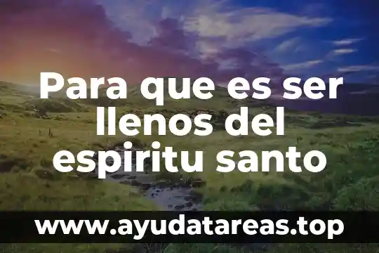 Qué es disparate significado 8 Para que es ser llenos del espiritu santo