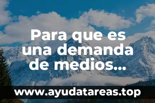 En lógica que es un juicio 3 Para que es una demanda de medios preparatorios a juicio