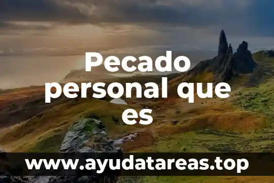 Que es pecado de muerte en la biblia 3 Pecado personal que es