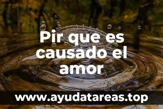 Que es o que significa un tratado de amor 4 Pir que es causado el amor