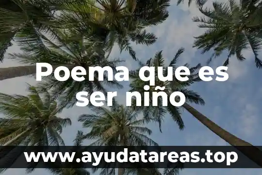 Poema que es ser niño