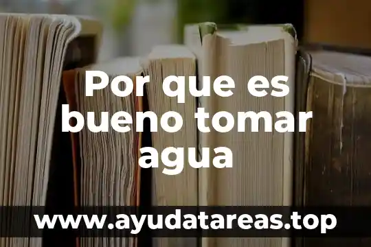 Que es la ingenieria de energias renovables 3 Por que es bueno tomar agua