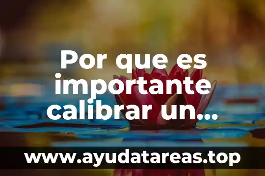 Por que es importante el agua en los seres vivos 3 Por que es importante calibrar un equipo