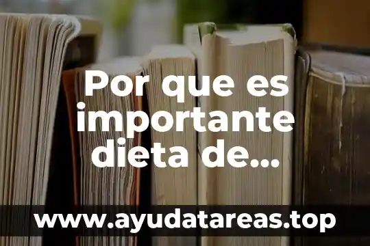 Que es dieta y sus tipos 8 Por que es importante dieta de liquidos generales